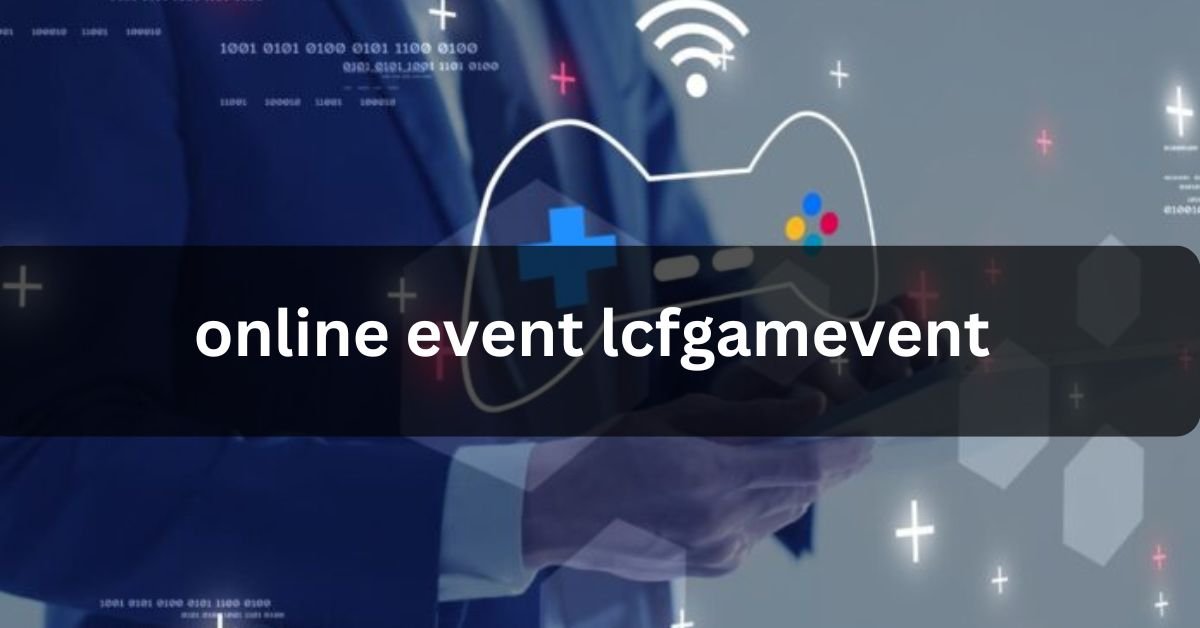 online event lcfgamevent