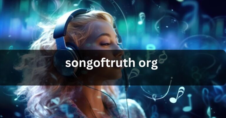 Songoftruth org – Your Music Hub for 2024!